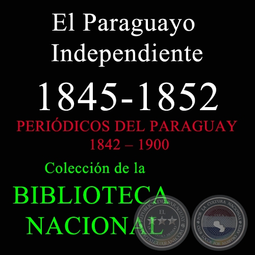 EL PARAGUAYO INDEPENDIENTE 1845 - 1852