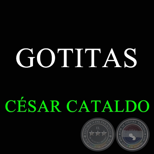 GOTITAS - CSAR CATALDO