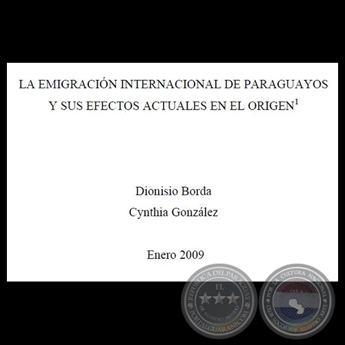 LA EMIGRACIN INTERNACIONAL DE PARAGUAYOS Y SUS EFECTOS ACTUALES EN EL ORIGEN - Ao 2009