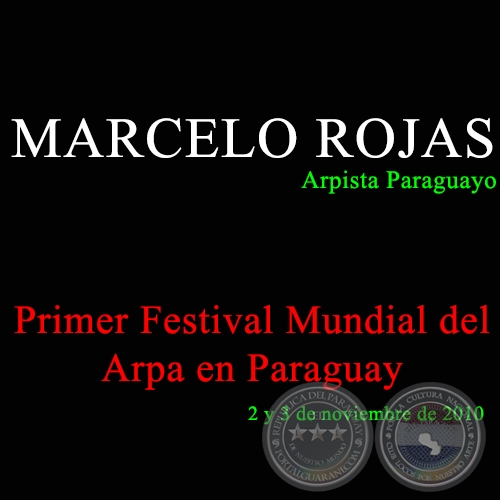 MARCELO ROJAS en el Primer Festival Mundial del Arpa en Paraguay