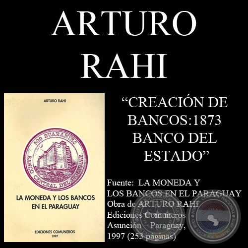 CREACIN DE BANCOS : 1873 - BANCO DEL ESTADO (Por ARTURO RAHI)