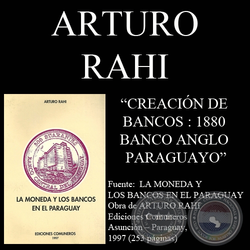 CREACIN DE BANCOS : 1880 - BANCO ANGLO PARAGUAYO (Por ARTURO RAHI)