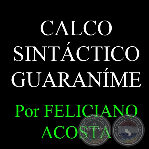 CALCO SINTCTICO GUARANME, 2014 - FELICIANO ACOSTA