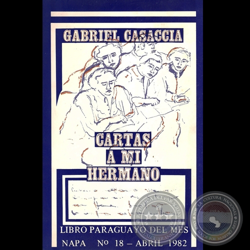CARTAS A MI HERMANO - Por GABRIEL CASACCIA
