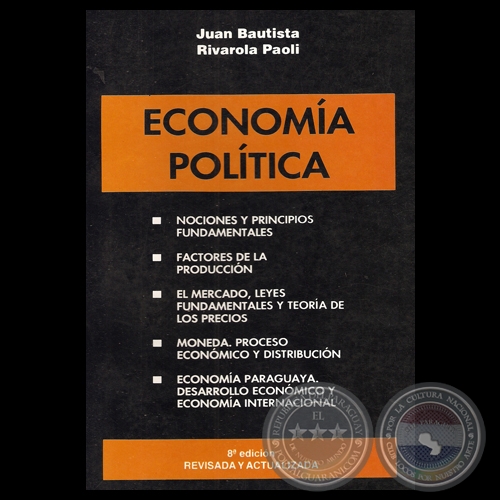 ECONOMA POLTICA - Por JUAN BAUTISTA RIVAROLA PAOLI - Ao 2010