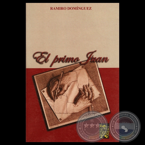 EL PRIMO JUAN, 2009 - Relatos de RAMIRO DOMNGUEZ