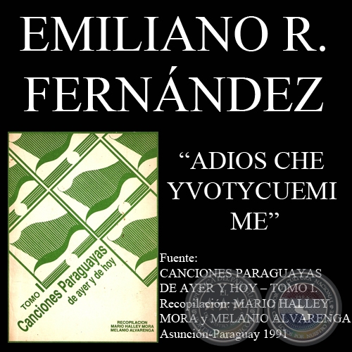 ADIOS CHE YVOTYCUEMI ME (Cancin de EMILIANO R. FERNNDEZ)