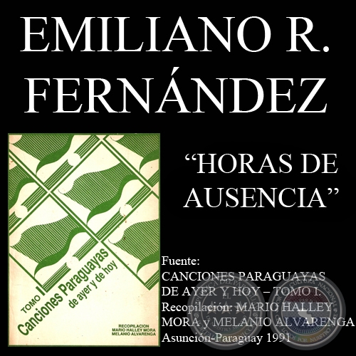 HORAS DE AUSENCIA (Cancin de EMILIANO R. FERNNDEZ)