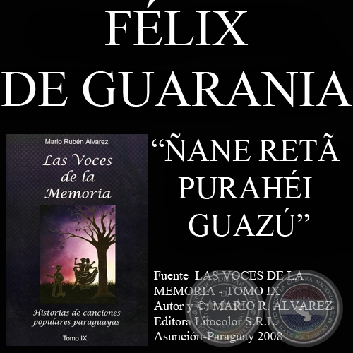 ANE RET PURAHI GUASU - Traduccin de FLIX DE GUARANIA