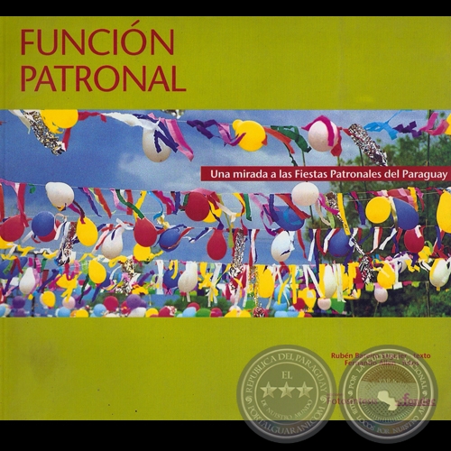 UNA MIRADA A LAS FIESTAS PATRONALES DEL PARAGUAY, 2006 - Texto de RUBN BAREIRO SAGUIER