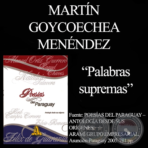 PALABRAS SUPREMAS - Poesas de MARTN GOYCOECHEA MENNDEZ