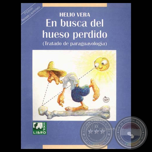EN BUSCA DEL HUESO PERDIDO (TRATADO DE PARAGUAYOLOGA) 7 EDICIN - Obra de HELIO VERA - Ao 1995