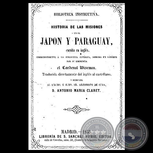 HISTORIA DE LAS MISIONES EN EL JAPN Y PARAGUAY, 1857 - Traducida por CASIMIRO PEDREGAL 