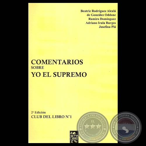 COMENTARIOS SOBRE YO EL SUPREMO - Edicin al cuidado: JOS FEDERICO SAMUDIO - Ao 2011