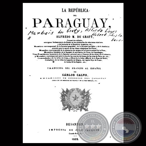 LA REPBLICA DEL PARAGUAY, 1862 - Por ALFREDO DU GRATY