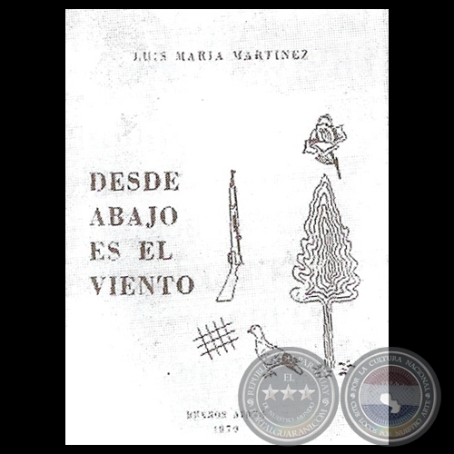 DESDE ABAJO ES EL VIENTO - Poemario de LUIS MARA MARTNEZ - Texto de AUGUSTO CASOLA
