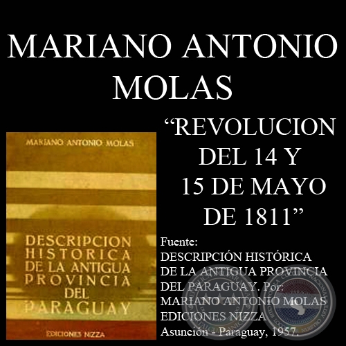 REVOLUCIN DEL 14 Y 15 DE MAYO DE 1811 (Autor: MARIANO ANTONIO MOLAS)