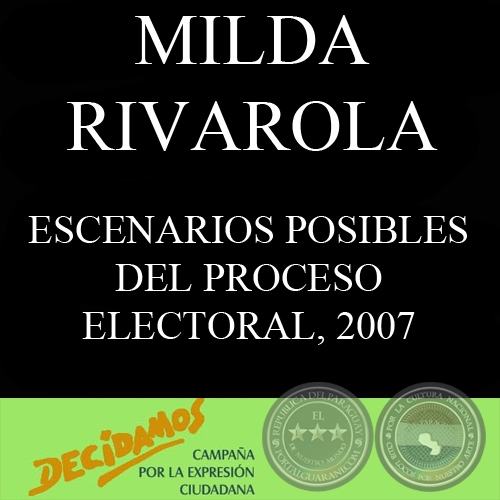 ESCENARIOS POSIBLES DEL PROCESO ELECTORAL (MILDA RIVAROLA)