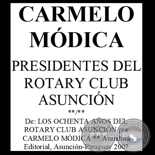 PRESIDENTES DEL ROTARY CLUB ASUNCIN - Por CARMELO MDICA