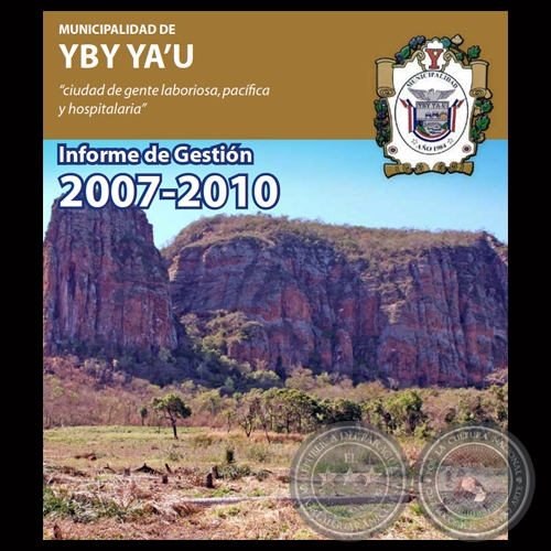 MUNICIPALIDAD DE YBY YAU - INFORME DE GESTIN 2007  2010 - Intendente ALSIMIO CASCO AYALA 