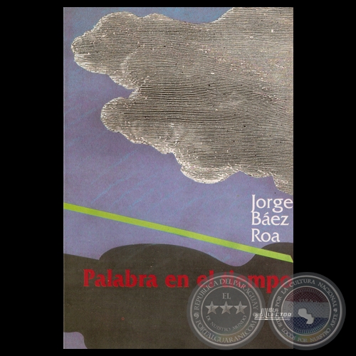 PALABRA EN EL TIEMPO, 1996 - Por JORGE BEZ ROA