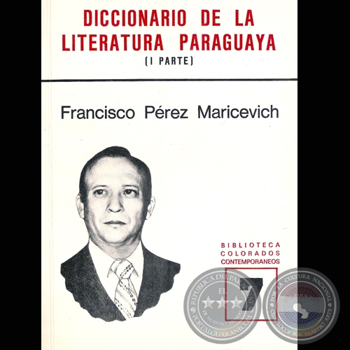 DICCIONARIO DE LA LITERATURA PARAGUAYA, 1983 - Por FRANCISCO PREZ-MARICEVICH