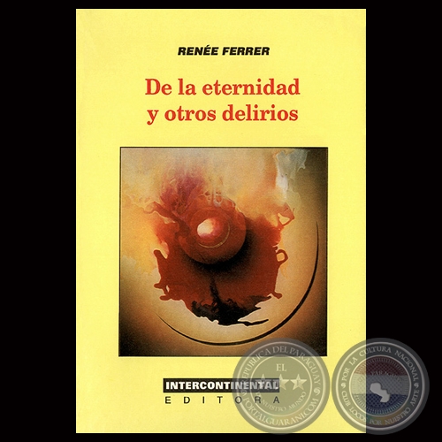 DE LA ETERNIDAD Y OTROS DELIRIOS, 1997 - Poemario de RENE FERRER
