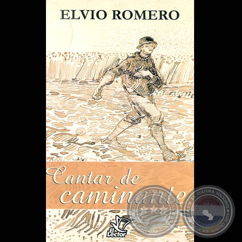 CANTAR DE CAMINANTE - RADIANTE QUEBRACHO - Poemarios de ELVIO ROMERO - Ao 1998