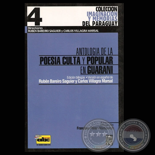 ANTOLOGA DE LA POESA CULTA Y POPULAR EN GUARAN, 2007 - Edidin bilinge RUBN BAREIRO SAGUIER - CARLOS VILLAGRA MARSAL
