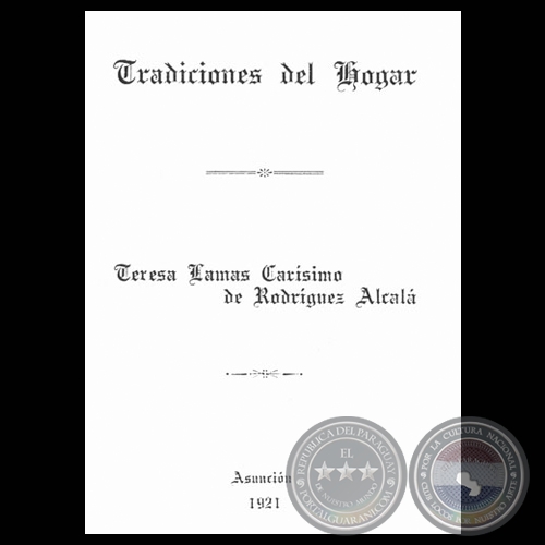 TRADICIONES DEL HOGAR - Relatos de TERESA LAMAS CARSIMO DE RODRGUEZ ALCAL - Ao 1921
