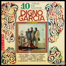 10 AOS DE XITOS - DIGNO GARCIA y sus carios - Ao 1969