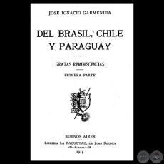 DEL BRASIL, CHILE Y PARAGUAY, 1915 - Por JOS IGNACIO GARMENDIA