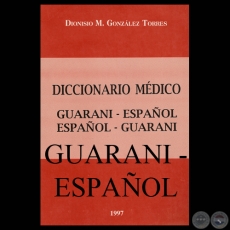 DICCIONARIO MDICO GUARAN  ESPAOL, 1997 - Por DIONISIO M. GONZLEZ TORRES