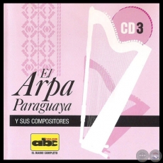 EL ARPA PARAGUAYA Y SUS COMPOSITORES - Material Nº 3 - Año 2009