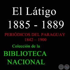 EL LÁTIGO 1885 - 1889