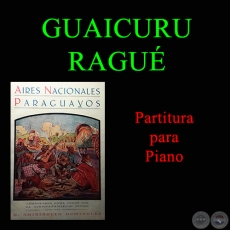 GUAICURU RAGUÉ (Pelo de Indio) - Partitura para Piano