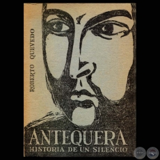 ANTEQUERA - HISTORIA DE UN SILENCIO (ROBERTO QUEVEDO) - Ao 1970