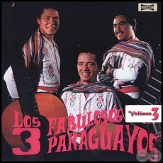 LOS FABULOSOS 3 PARAGUAYOS - Volumen 3 - Ao 1990