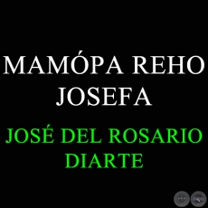 MAMPA REHO JOSEFA - JOS DEL ROSARIO DIARTE