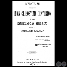 MEMORIAS DEL CORONEL JUAN CRISOSTOMO CENTURIN - TOMO SEGUNDO -  Ao 1894