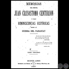 MEMORIAS DEL CORONEL JUAN CRISOSTOMO CENTURIN - TOMO TERCERO -  Ao 1897