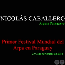 NICOLÁS CABALLERO en el Primer Festival Mundial del Arpa en Paraguay