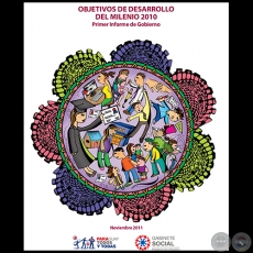 OBJETIVOS DE DESARROLLO DEL MILENIO 2010 - Primer Informe de Gobierno - Gabinete Social - Noviembre 2011