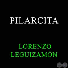 PILARCITA - LORENZO LEGUIZAMN