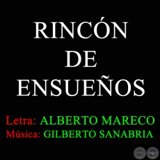 RINCN DE ENSUEOS - Msica de GILBERTO SANABRIA