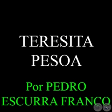 TERESITA PESOA - Por PEDRO ESCURRA FRANCO