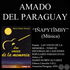 IAPYTMBY - Letra: ANIANO PARODI - Msica: AMADO SARAVIA (AMADO DEL PARAGUAY)