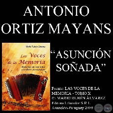 ASUNCIN SOADA - Letra: ANTONIO ORTIZ MAYANS - Msica: ANBAL FADLALA