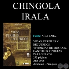 CHINGOLA IRALA - VIDAS, PERFILES Y RECUERDOS