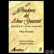 CREADORES DEL ALMA GUARAN, 2005 - Por IVAN AMAMBAY y DANIEL TORALES